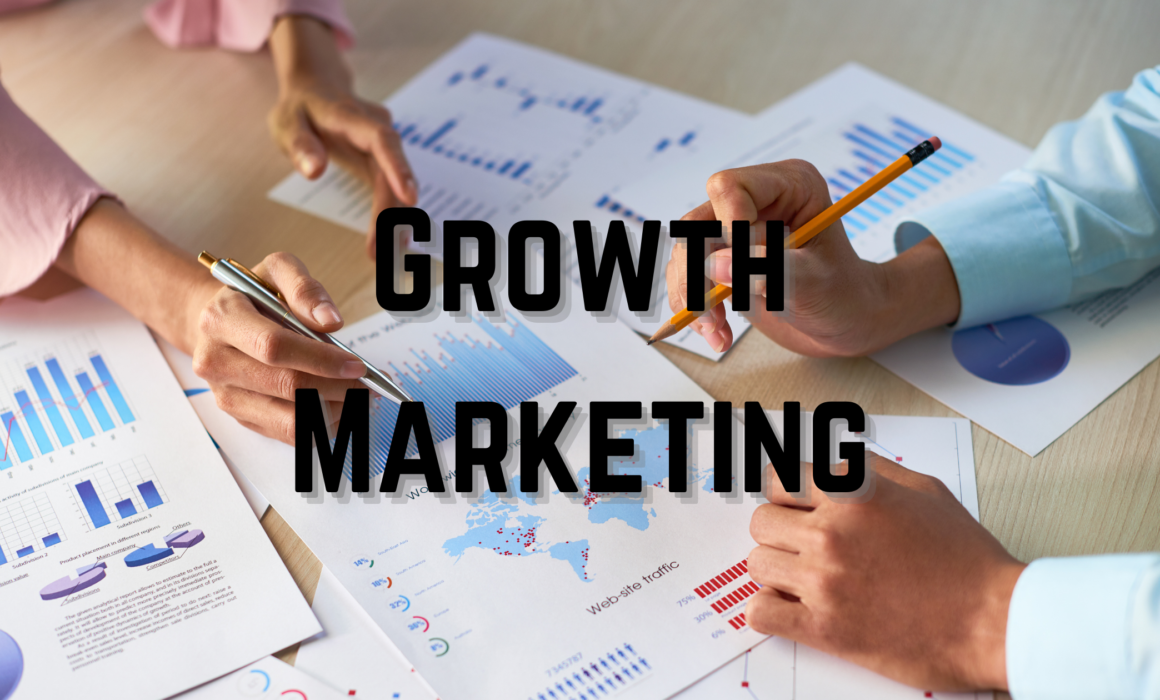 How To Implement Growth Marketing Into Your Business.