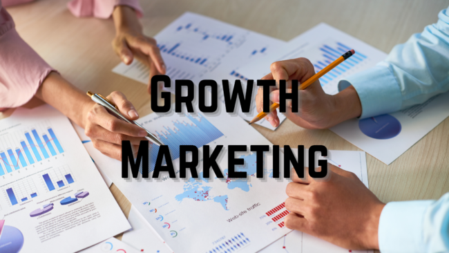How To Implement Growth Marketing Into Your Business.